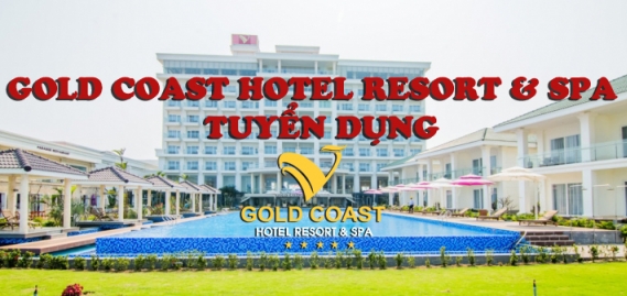 Gold Coast Hotel Resort & spa tuyển dụng các vị trí sau: